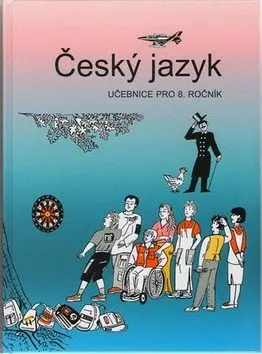 Český jazyk 8 - učebnice - Zdeněk Topil, Vladimíra Bičíková