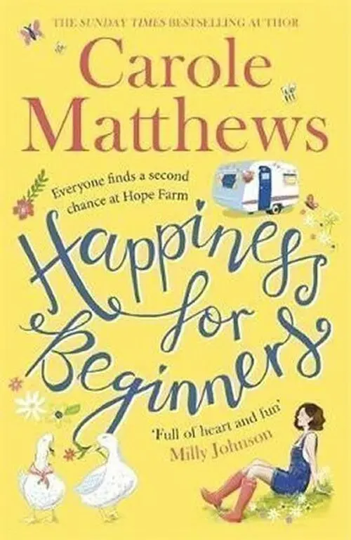 Happiness for Beginners : One broken family. Two hearts meeting. Dozens of naughty animals - Carole Matthews
