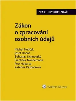Zákon o zpracování osobních údajů (110/2019 Sb.). Praktický komentář - Michal Nulíček; Josef Donát; Bohuslav Lichnovský