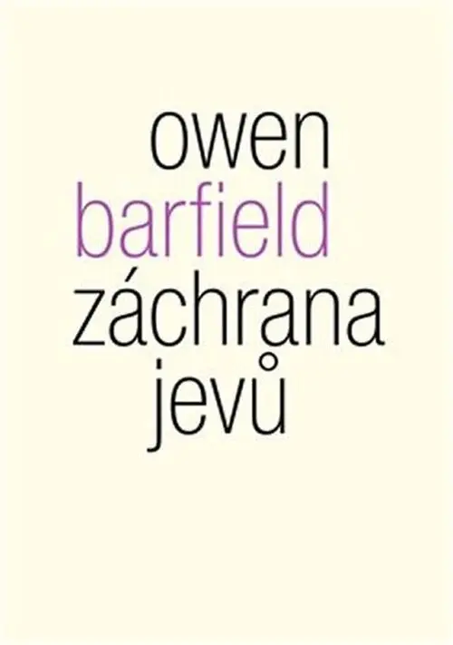Záchrana jevů - Owen Barfield