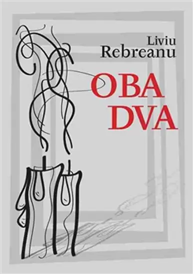 Oba dva - Liviu Rebreanu