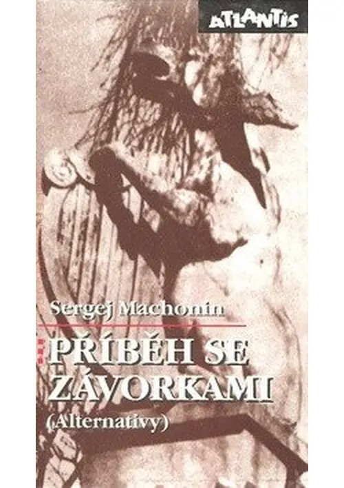 Příběh se závorkami - Sergej Machonin