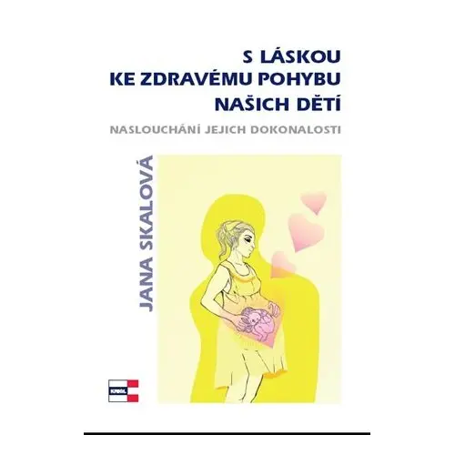 S láskou ke zdravému pohybu našich dětí - Jana Skálová