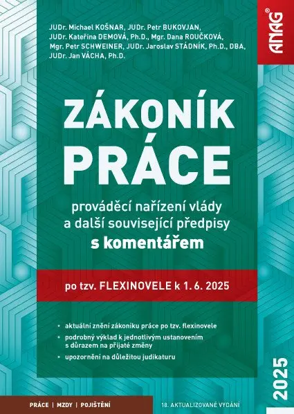 Zákoník práce, prováděcí nařízení vlády a další související předpisy s komentářem po tzv. flexinovele k 1. 6. 2025 - Petr Bukovjan, Petr Schweiner, Mg