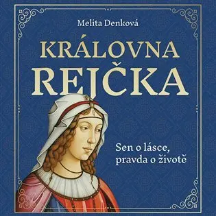 CD Královna Rejčka (audiokniha) - Melita Denková