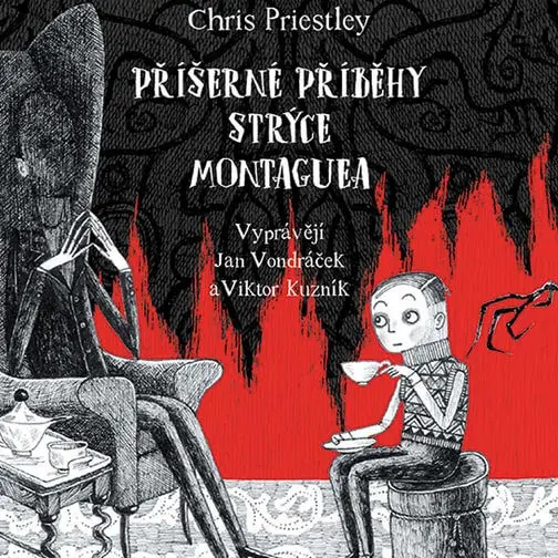 Příšerné příběhy strýce Montaguea - CDmp3 (Čte Viktor Kuzník a Jan Vondráček) - Chris Priestley