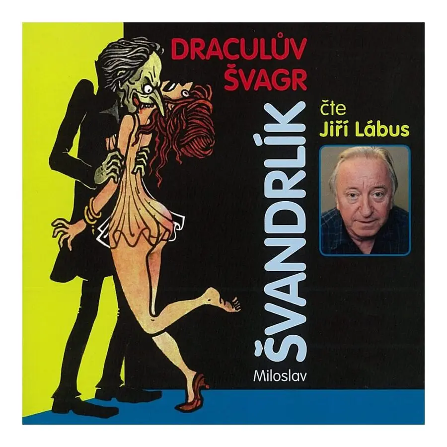 2CD Jiří Lábus: Draculův švagr (Miloslav Švandrlík)