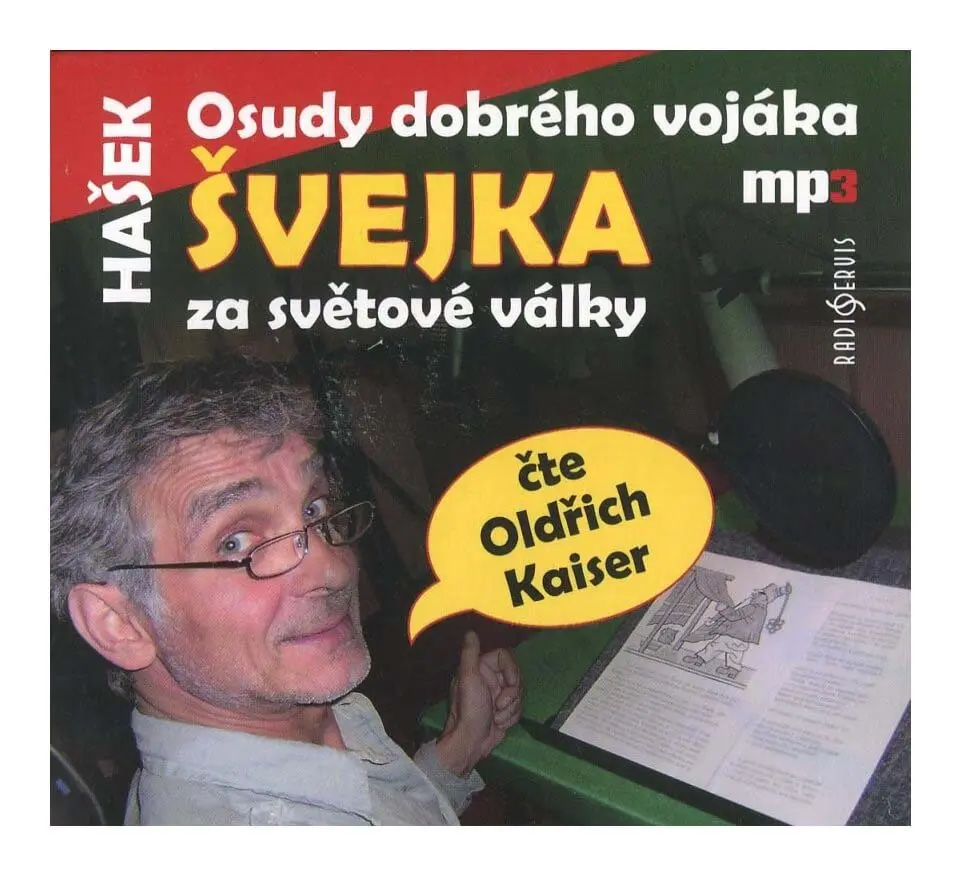 Osudy dobrého vojáka Švejka za světové války (audiokniha - čte Oldřich Kaiser) - Jaroslav Hašek