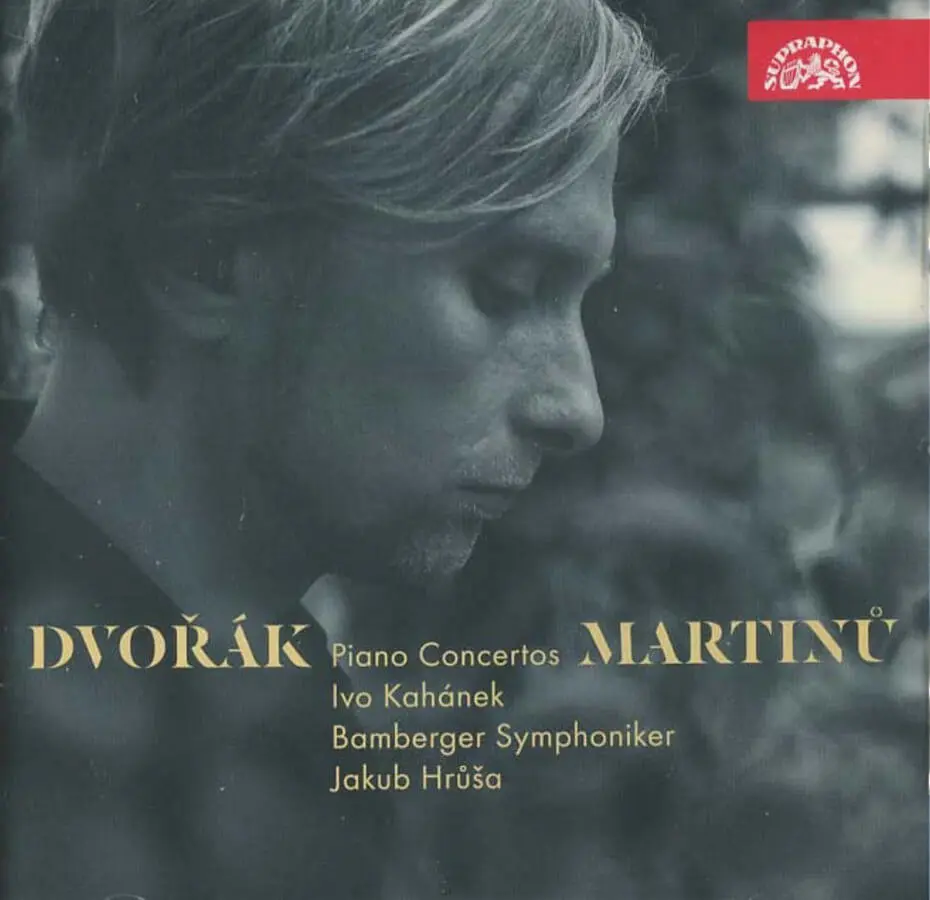 CD Ivo Kahánek: Dvořák & Martinů: Klavírní koncerty