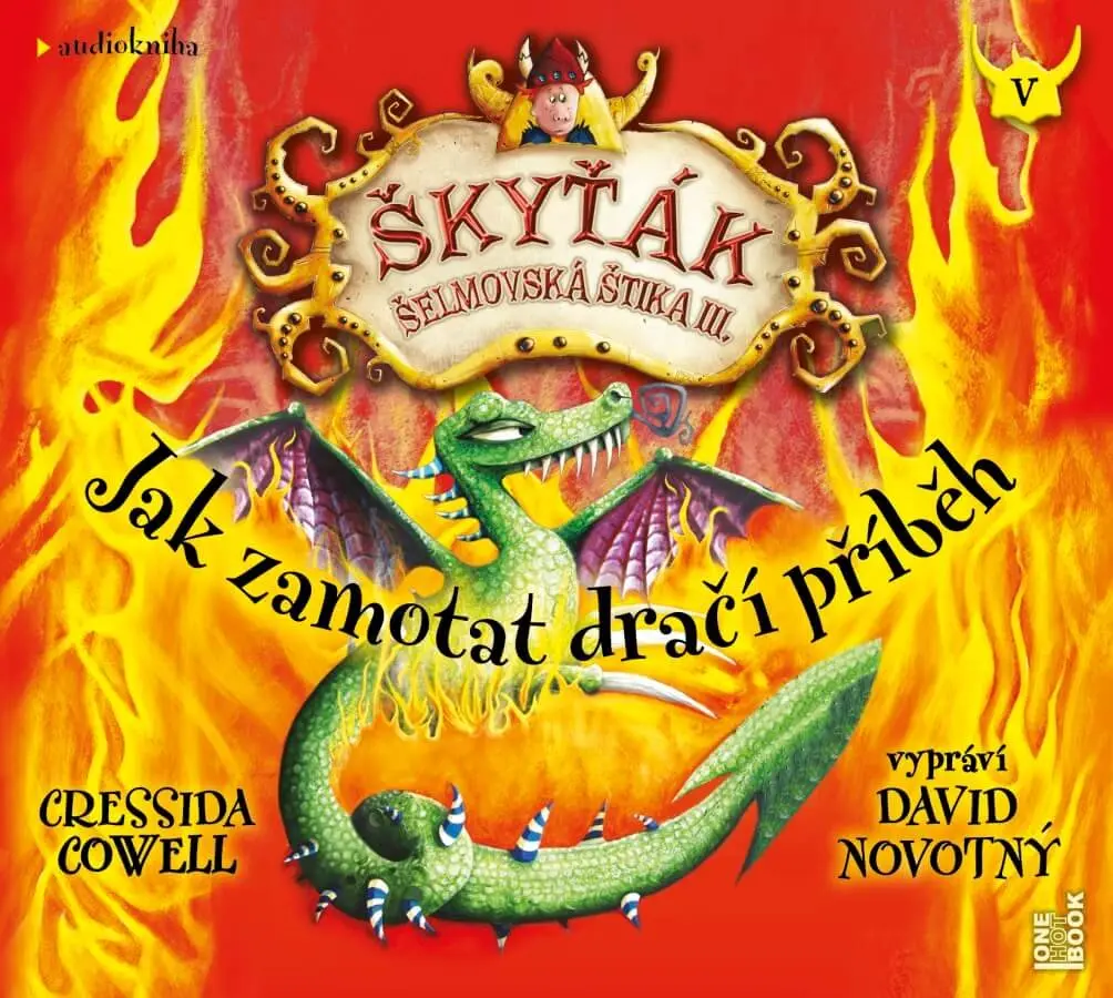Jak zamotat dračí příběh (Škyťák Šelmovská Štika III.) 5 - CDmp3 (Čte David Novotný) - Cressida Cowell
