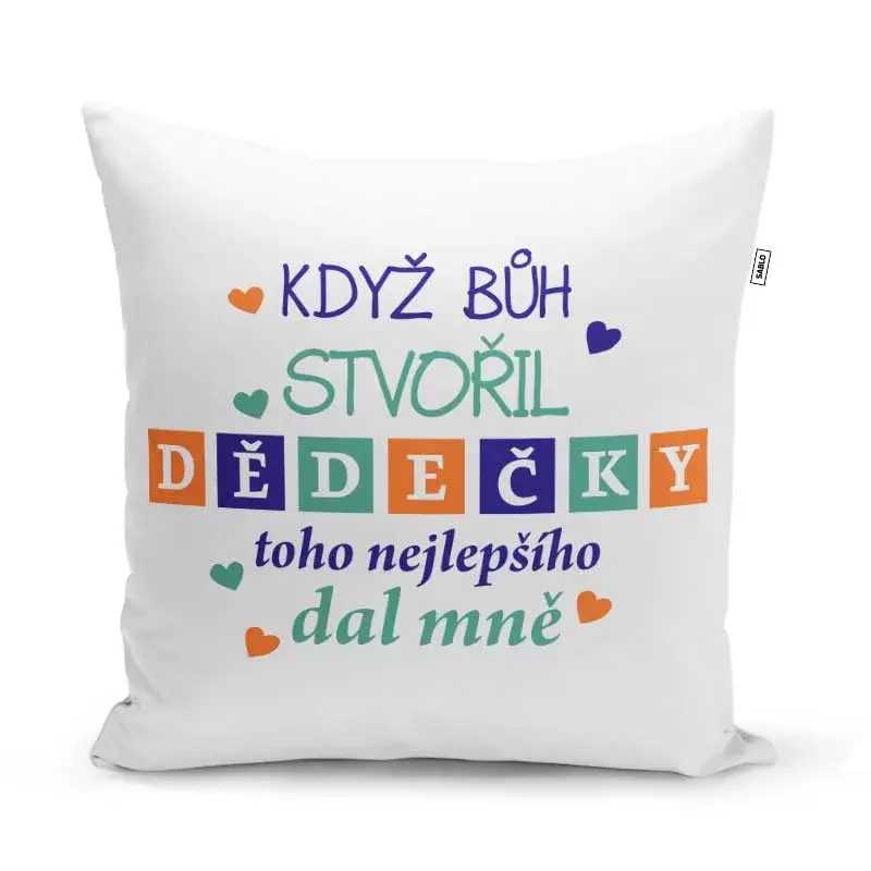 Polštářek s potiskem - Když Bůh stvořil dědečky - 40 x 40 cm - Sablio