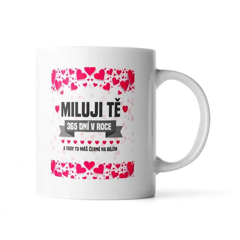 Hrnek Miluji Tě 365 dní v roce - 890 ml - XXL