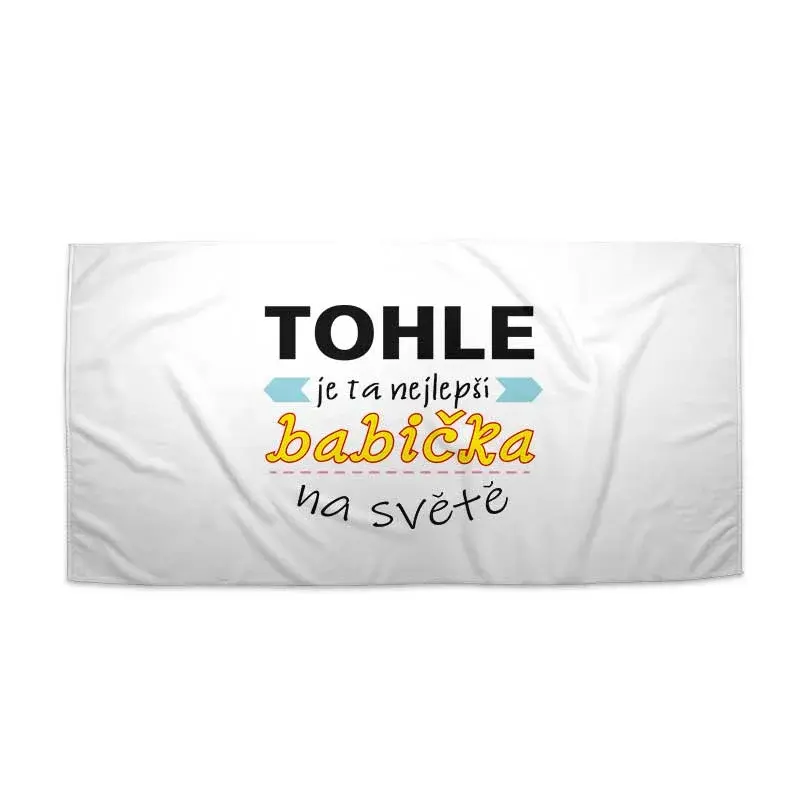 Ručník Tohle je ta nejlepší babička na světě - 30x50 cm