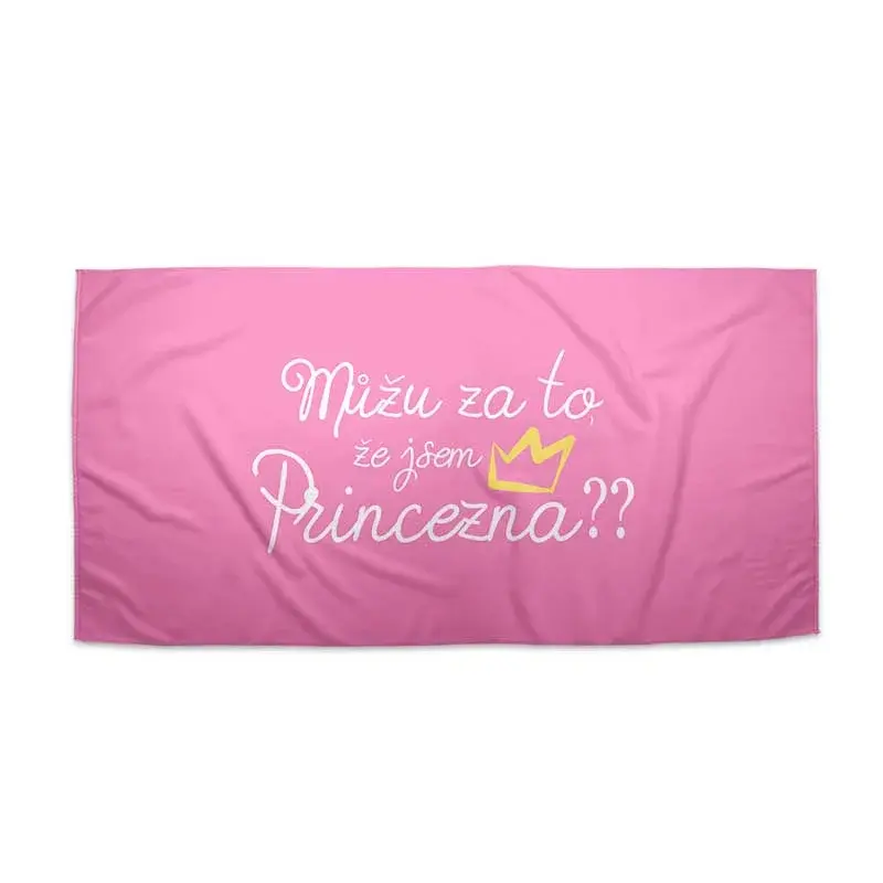 Ručník Můžu za to, že jsem princezna - 50x100 cm