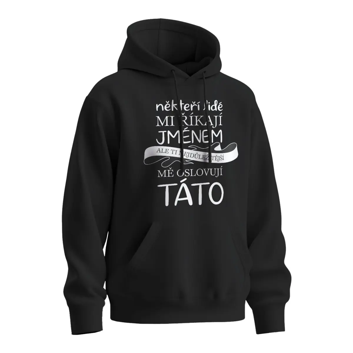 Mikina s potiskem pro tátu Ti nejdůležitější mě oslovují TÁTO - černá