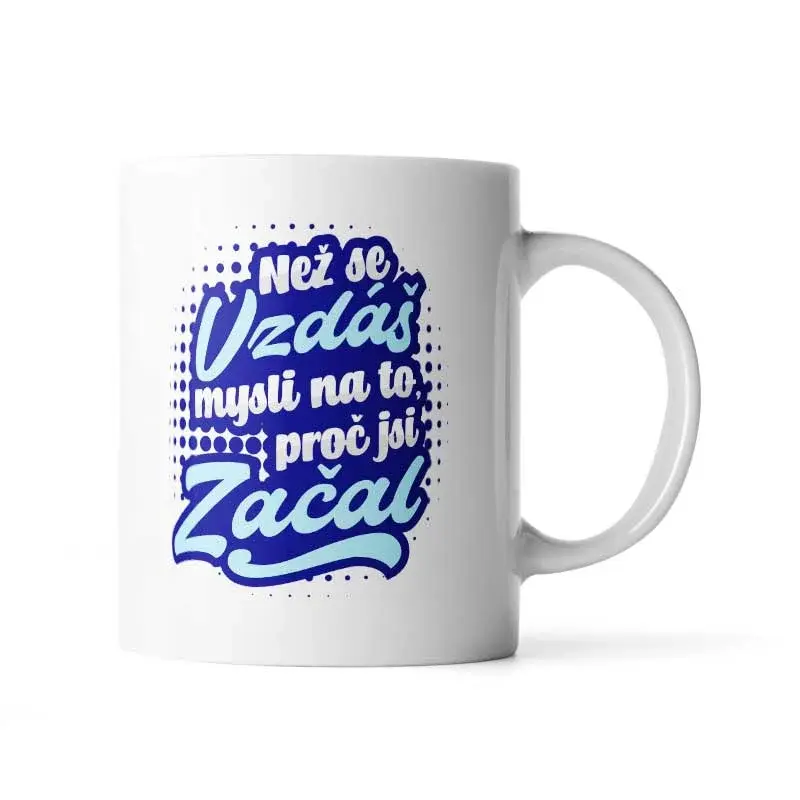Hrnek Než se vzdáš, mysli na to, proč jsi začal - 890 ml - XXL