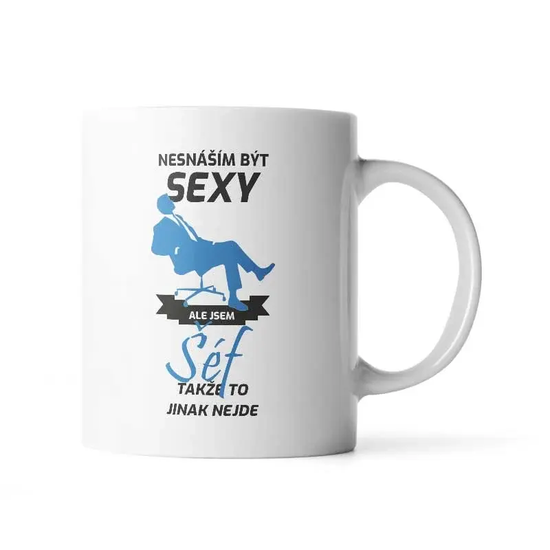 Hrnek Nesnáším být sexy, ale jsem šéf - 200 ml - espresso