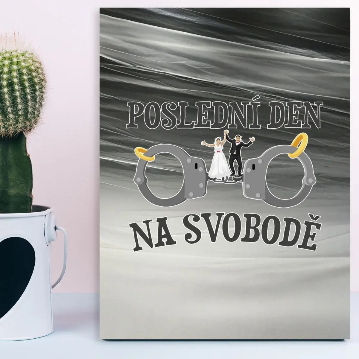 Dárková cedulka Poslední den na svobodě: 30x40 cm