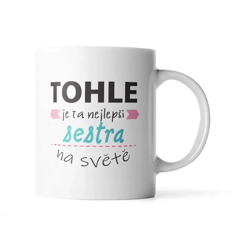 Hrnek Tohle je ta nejlepší sestra na světě - 200 ml - espresso