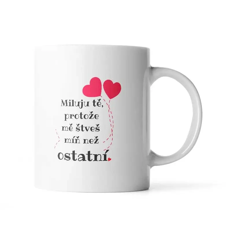Hrnek Miluju tě, protože mě štveš míň než ostatní - 200 ml - espresso