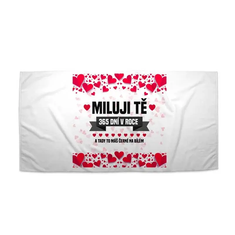Ručník Miluji Tě 365 dní v roce - 70x140 cm