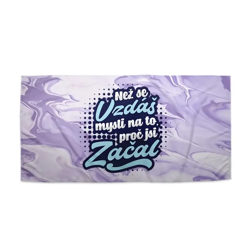 Ručník Než se vzdáš, mysli na to, proč jsi začal - 50x100 cm