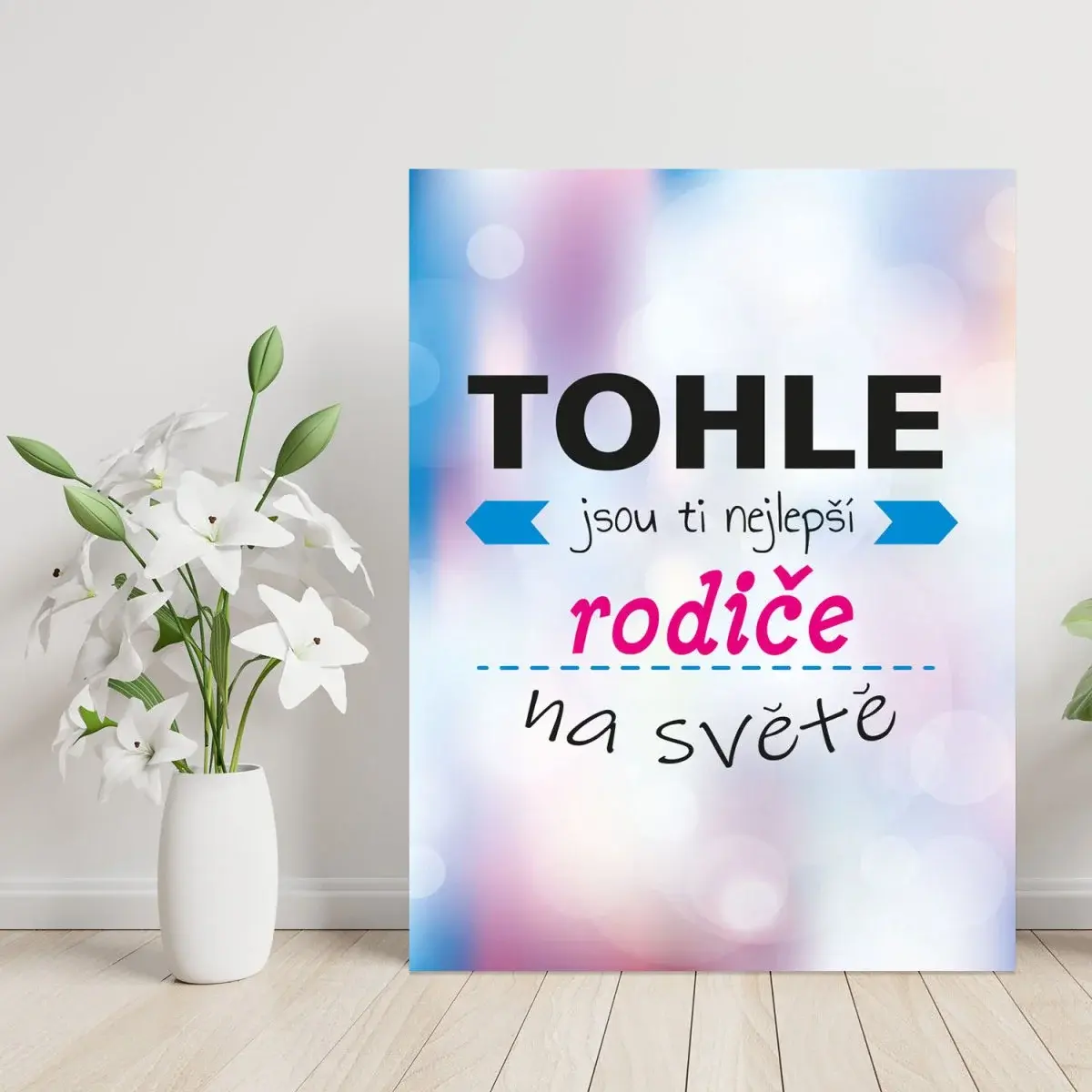 Dárková cedulka Tohle jsou ti nejlepší rodiče na světě: 30x40 cm