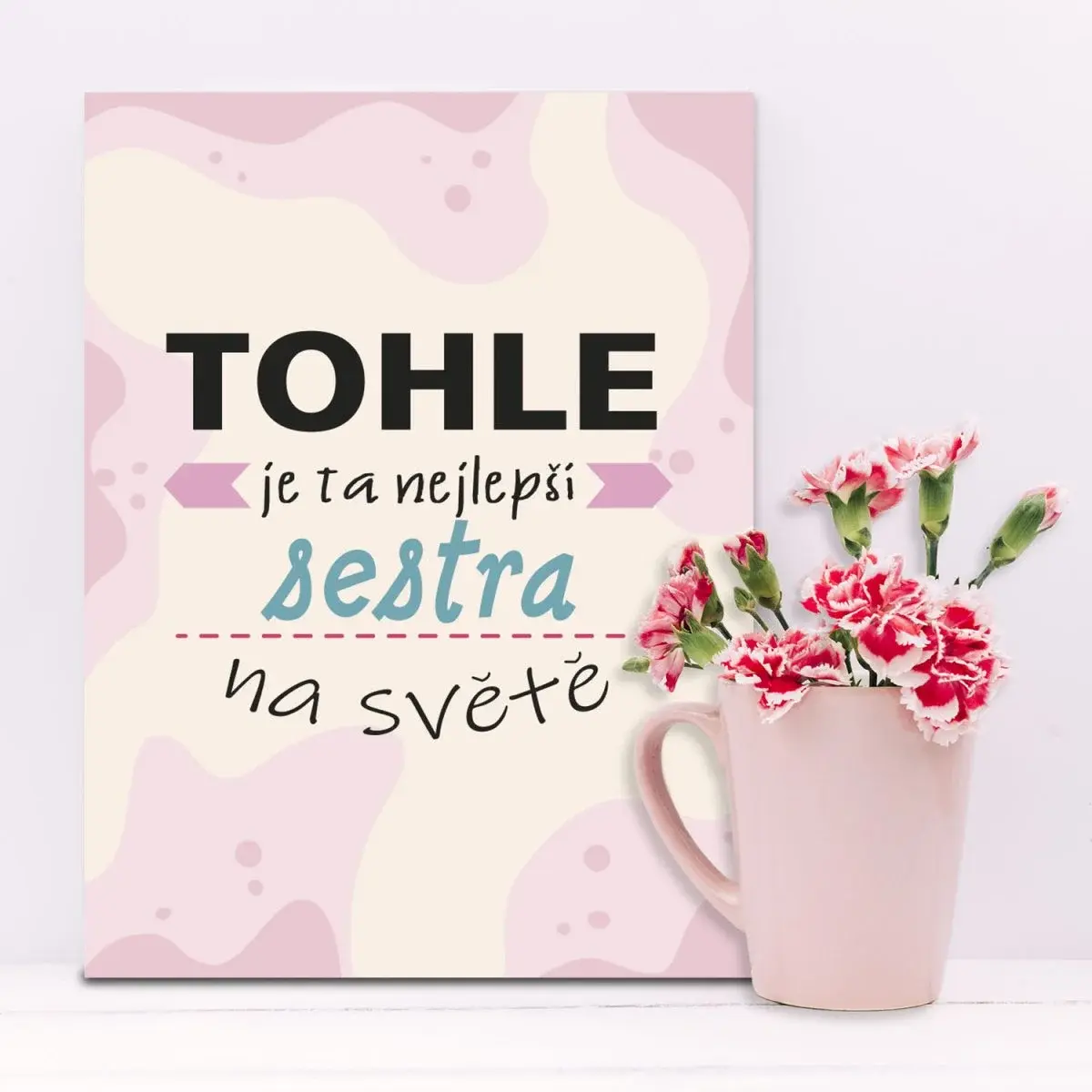 Dárková cedulka Tohle je ta nejlepší sestra na světě: 30x40 cm
