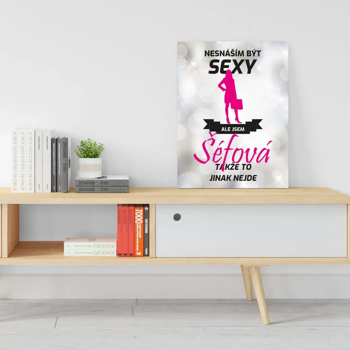 Dárková cedulka Nesnáším být sexy, ale jsem šéfová: 30x40 cm