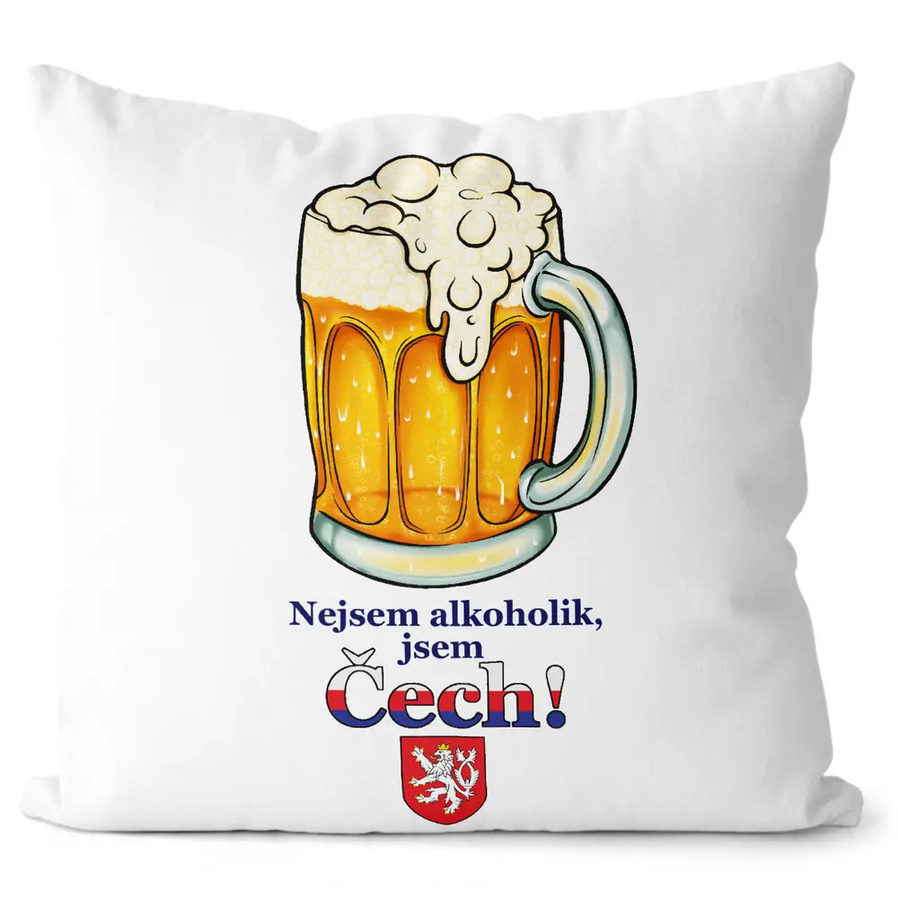 Polštář Nejsem alkoholik, jsem Čech (Velikost: 55 x 55 cm)
