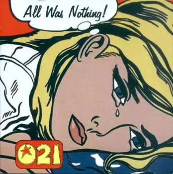 CD 021: All Was Nothing!