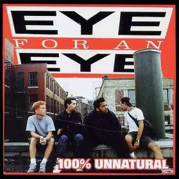 CD Eye For An Eye: 100% Unnatural