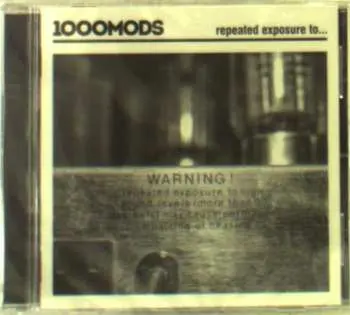 CD 1000MODS: Repeated Exposure To