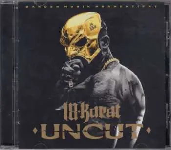 CD 18 Karat: Uncut