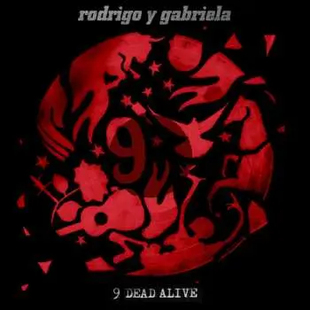 CD Rodrigo Y Gabriela: 9 Dead Alive