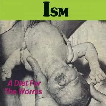 LP Ism: A Diet For The Worms