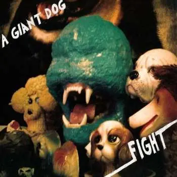 LP A Giant Dog: Fight CLR | LTD