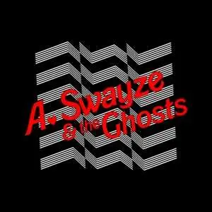 LP A. Swayze & the Ghosts: Suddenly