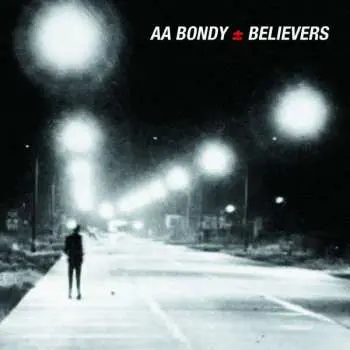 CD A.A. Bondy: Believers