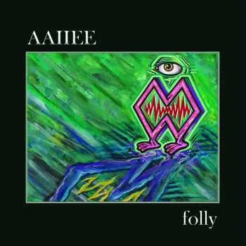 CD Aaiiee: folly