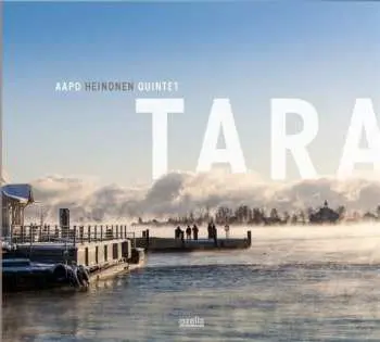 CD Aapo Heinonen Quintet: Tara