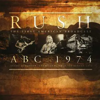 2LP Rush: ABC 1974 (The First American Broadcast) LTD | CLR