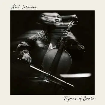 LP Abel Selaocoe: Hymns Of Bantu (180g)