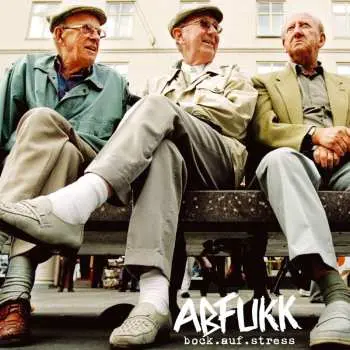 LP Abfukk: Bock.auf.stress