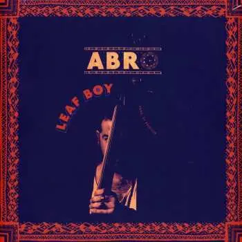 LP Gilad Abro: Leaf Boy