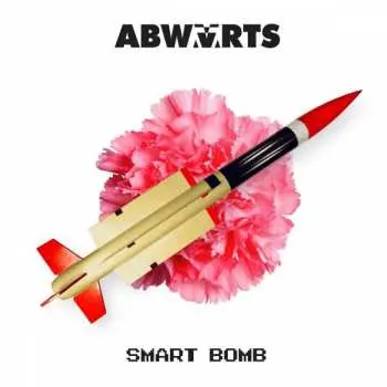 LP Abwärts: Smart Bomb