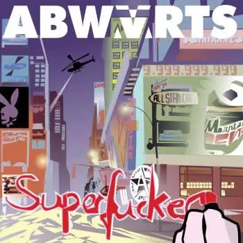 LP Abwärts: Superfucker