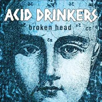 CD Acid Drinkers: Broken Head