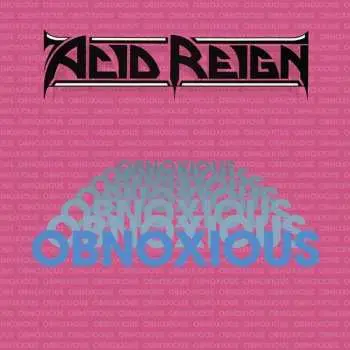 LP Acid Reign: Obnoxious LTD | CLR