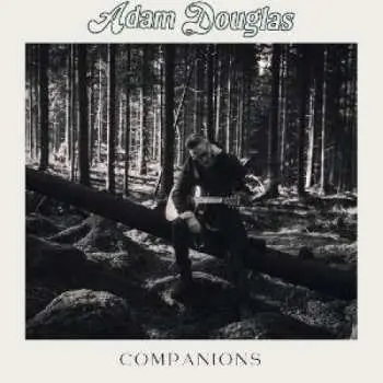 CD Adam Douglas: Companions